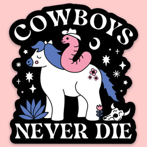 Cowboys Never Die Sticker  Tender Ghost   